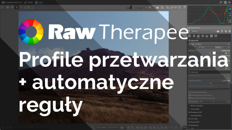 RawTherapee - Automatyzujemy pracę - własne profile i reguły przetwarzania zdjęć RAW